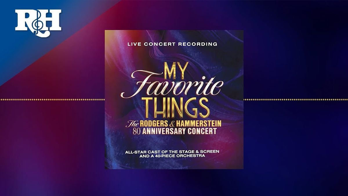 My Favorite Things - Rodgers and Hammerstein Tribute