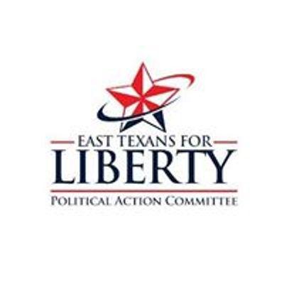 East Texans for Liberty