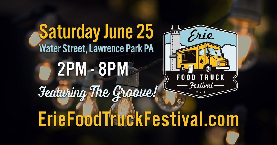 Erie Food Truck Festival 2025 Main Street Lawrence Park, Waterford