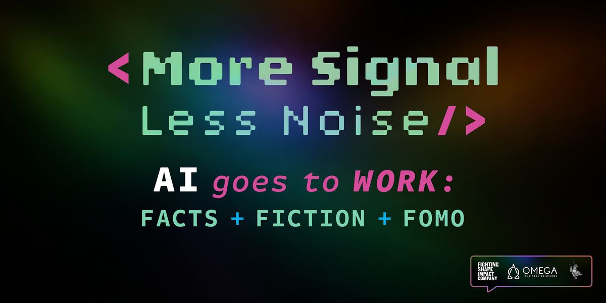 More/less Signals More Signal, Less Noise | Facts, Fiction & Fomo at The Square Room ...
