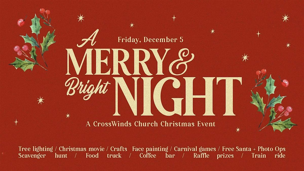 A Merry & Bright Night: A Crosswinds Christmas Event