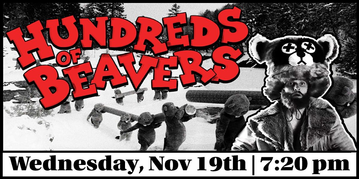 Cactus Classic Cinema: \u201cHundreds of Beavers\u201d (2022) Un-Rated - 7:20 pm