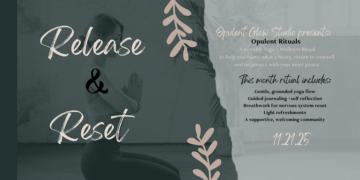 Opulent Rituals: Release + Reset