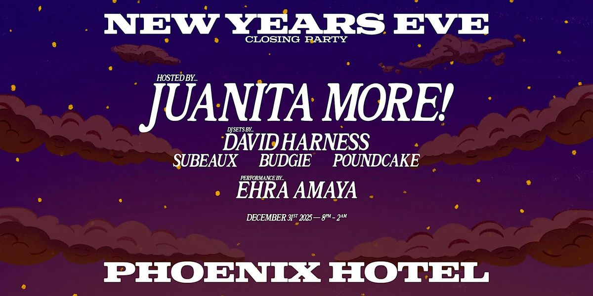 Juanita MORE! x Mighty Real NYE 2026