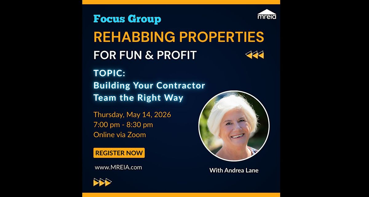 Focus Group: Rehabbing Properties for Fun & Profit