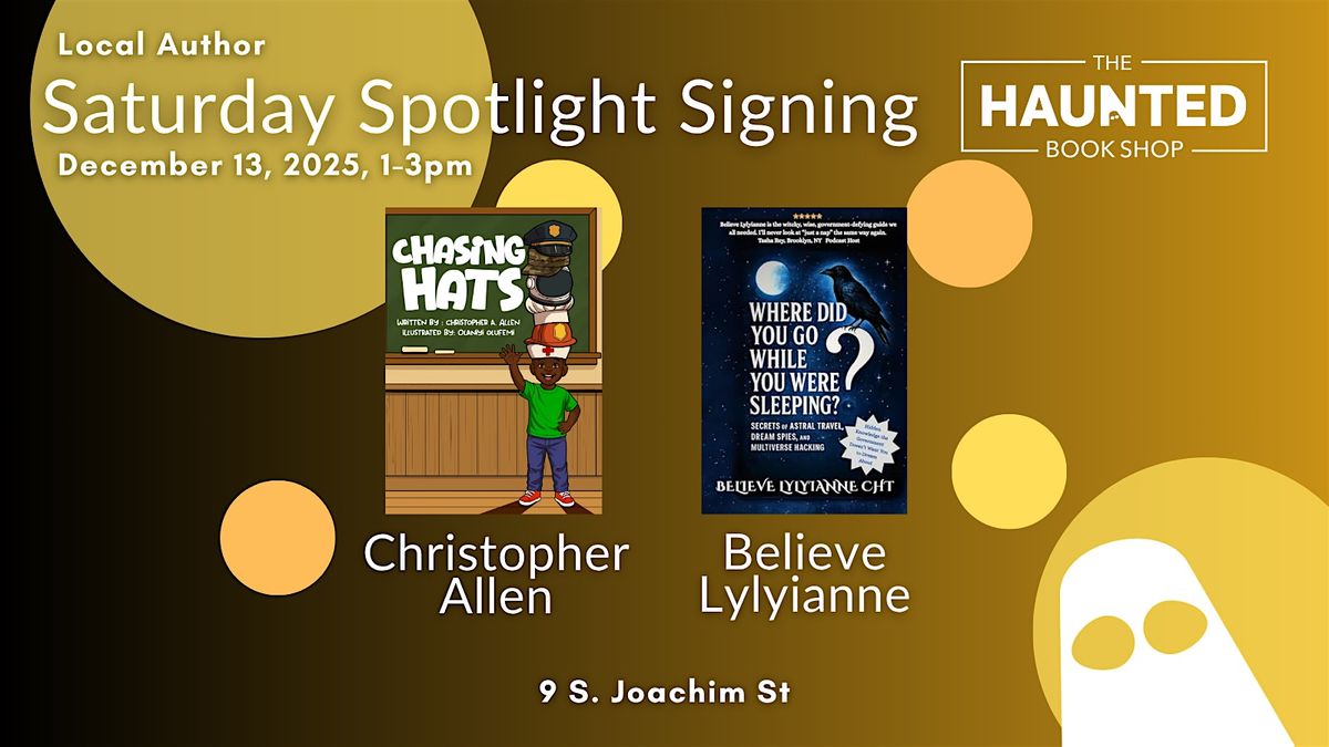 Local Author December Saturday Spotlight Signing with Christopher Allen & Believe Lylyianne