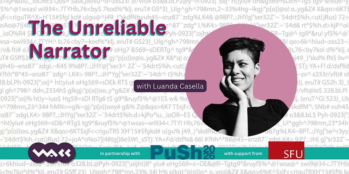 The Unreliable Narrator: Writing in the Digital Age | Artist Talk by Luanda