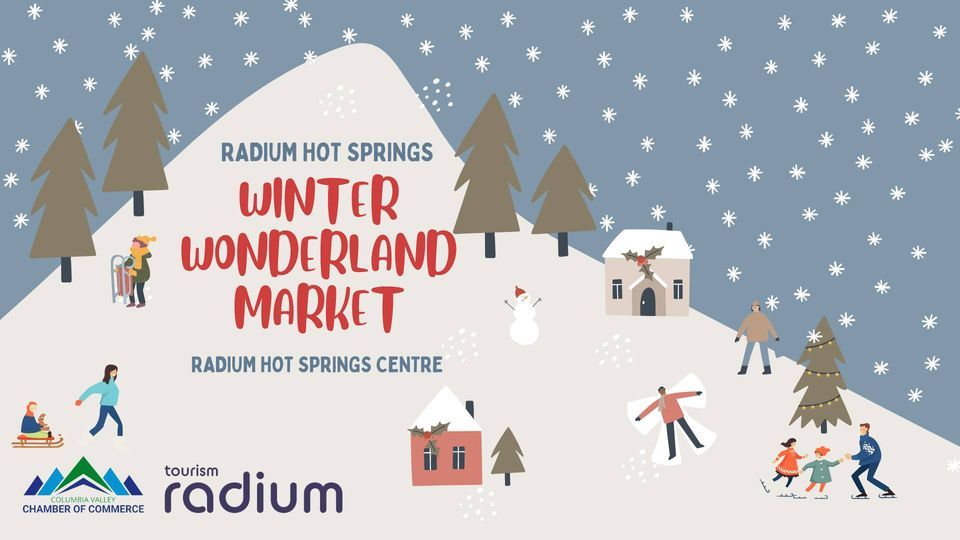 Radium Winter Wonderland Market Radium,BC, Chestermere, AB December