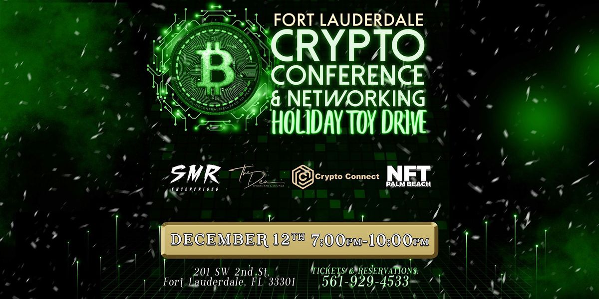 CRYPTO NETWORKING CONFERENCE | DEN LAUDERDALE | HOLIDAY TOY DRIVE