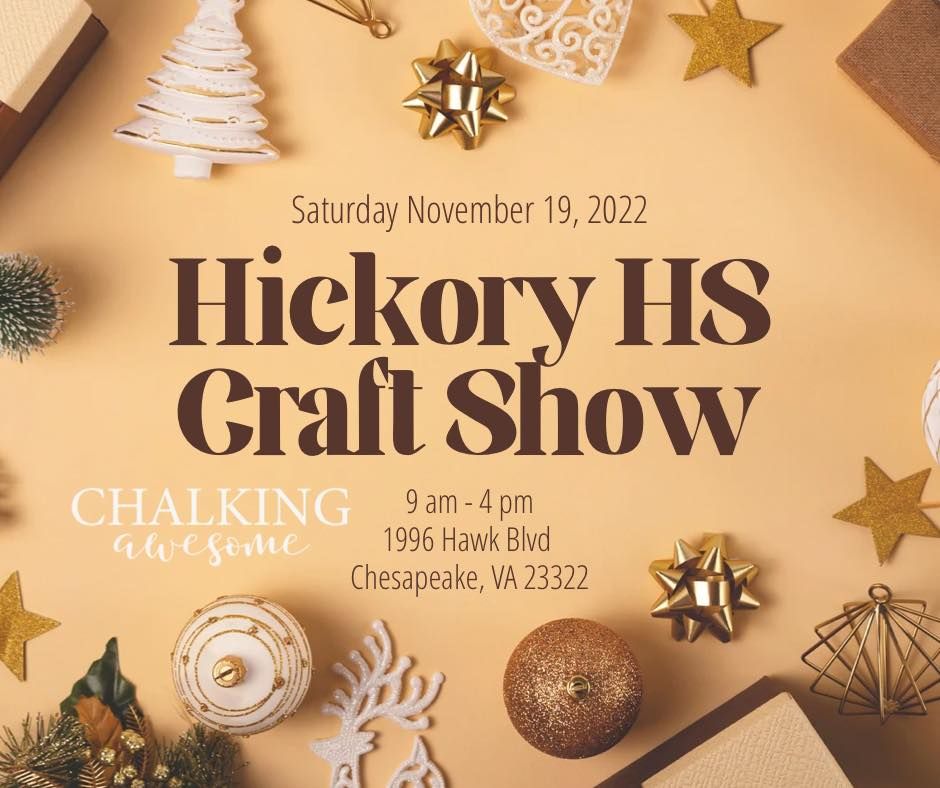Hickory High School Craft Show Hickory High School, Chesapeake, VA