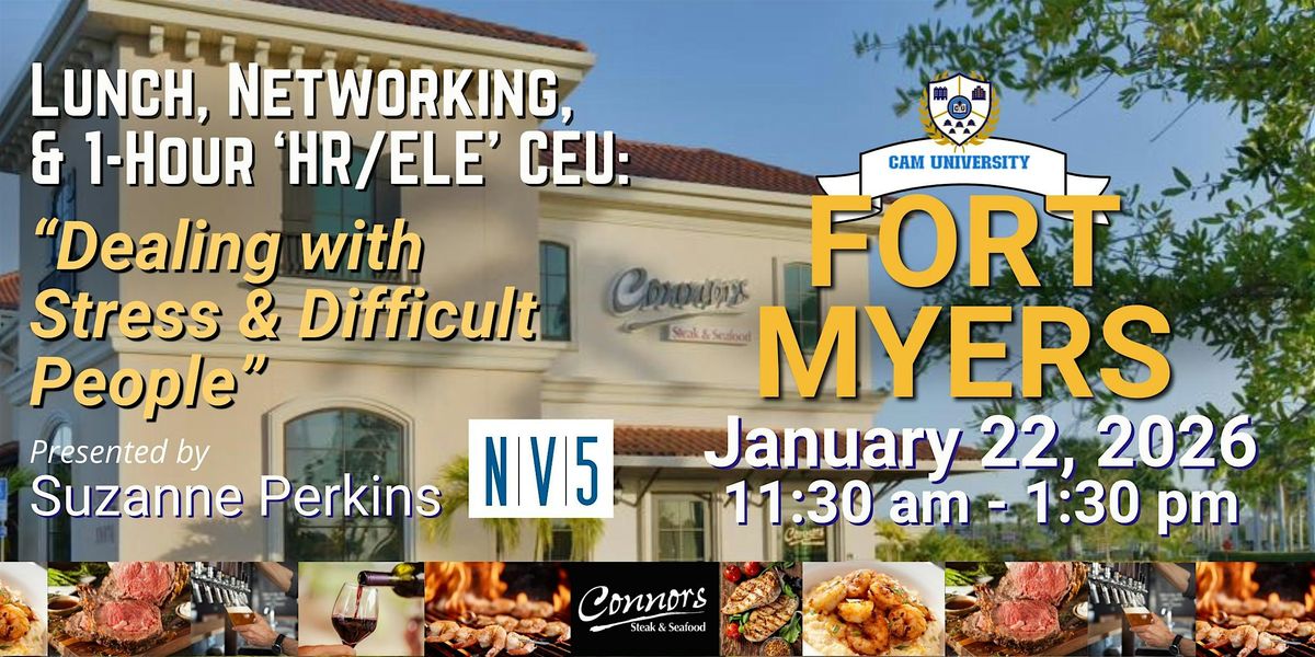 CAM U FORT MYERS Complimentary Lunch, Networking, and CEU at Connors