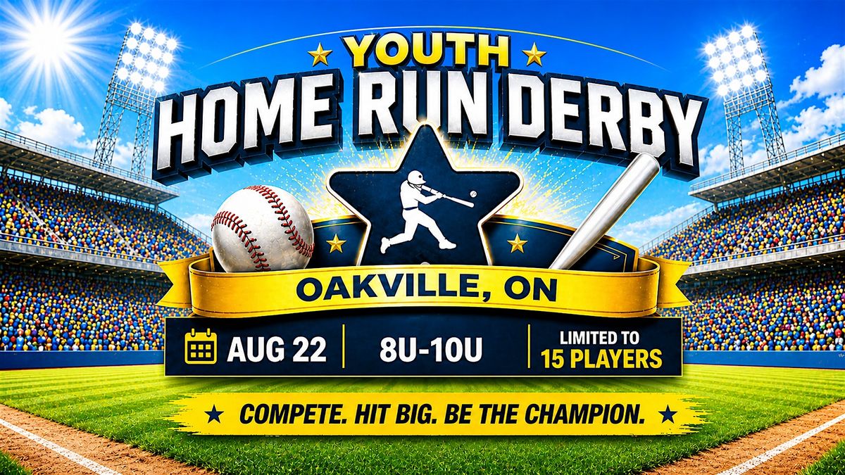 \u26be Lead Off Future Stars Home Run Derby (8U\u201310U) | Oakville
