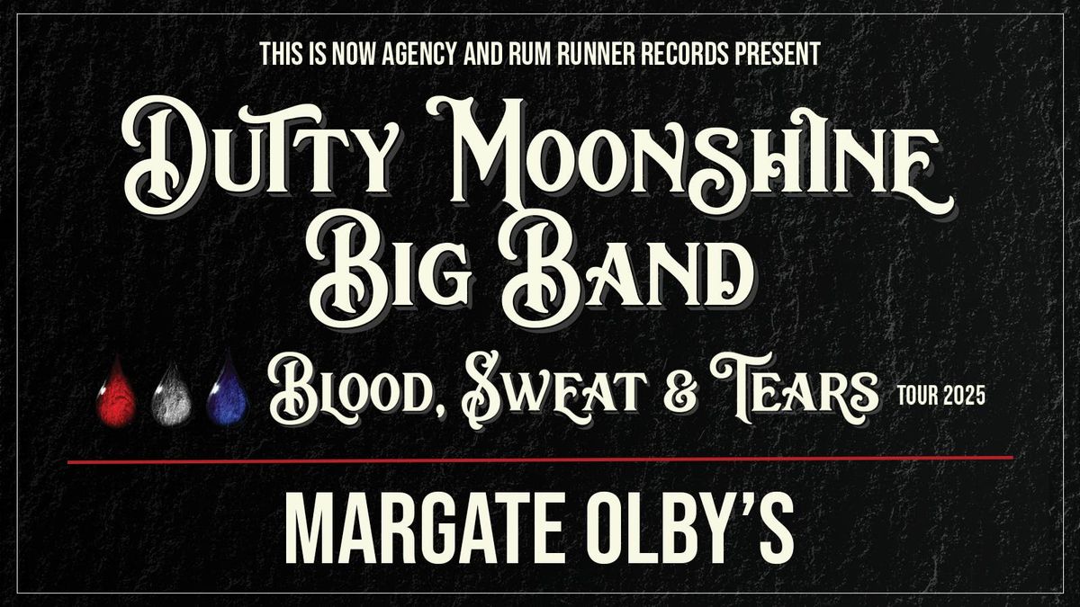 Margate - Dutty Moonshine Big Band - Blood, Sweat & Tears Tour