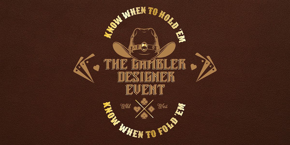 The Designer Gambler Event