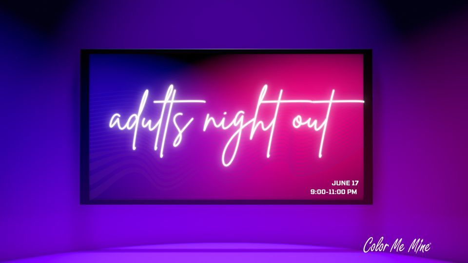 Adults Night Out ~SOLD OUT~