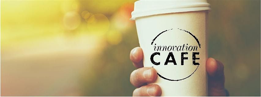 innovationCAFE El Paso: Cross-Border Innovation & Advanced Manufacturing