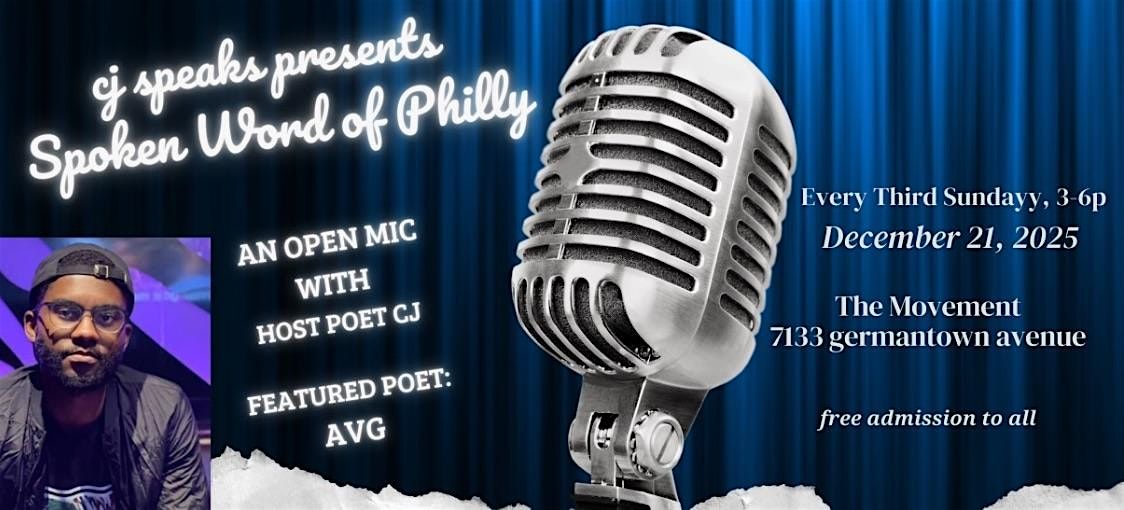 cj speaks presents Spoken Word Of Philly with host poet cj