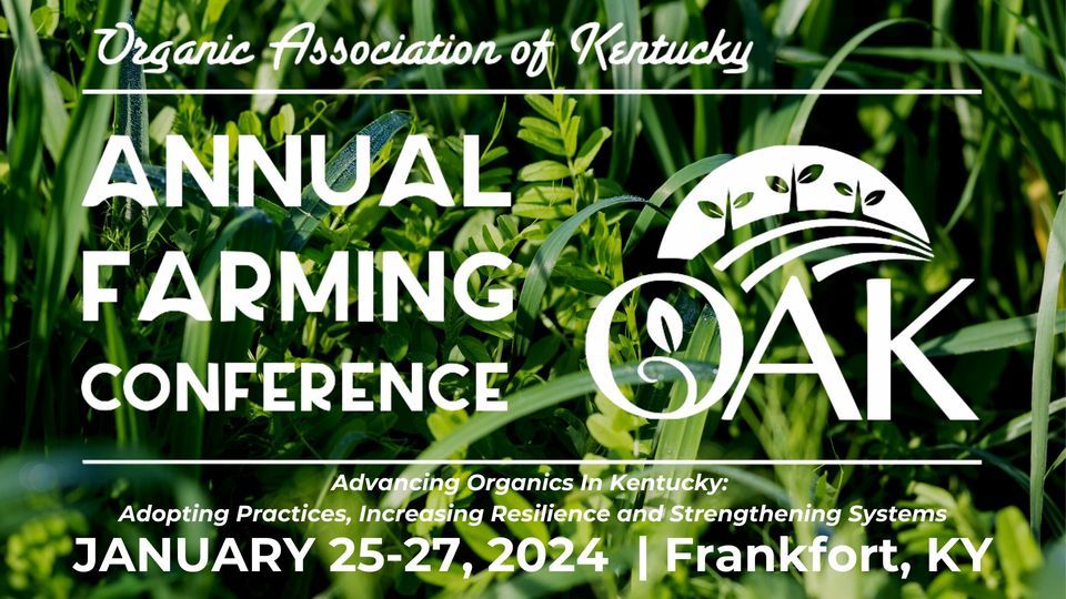 #OAK2024 - Kentucky's Annual Organic Farming Conference