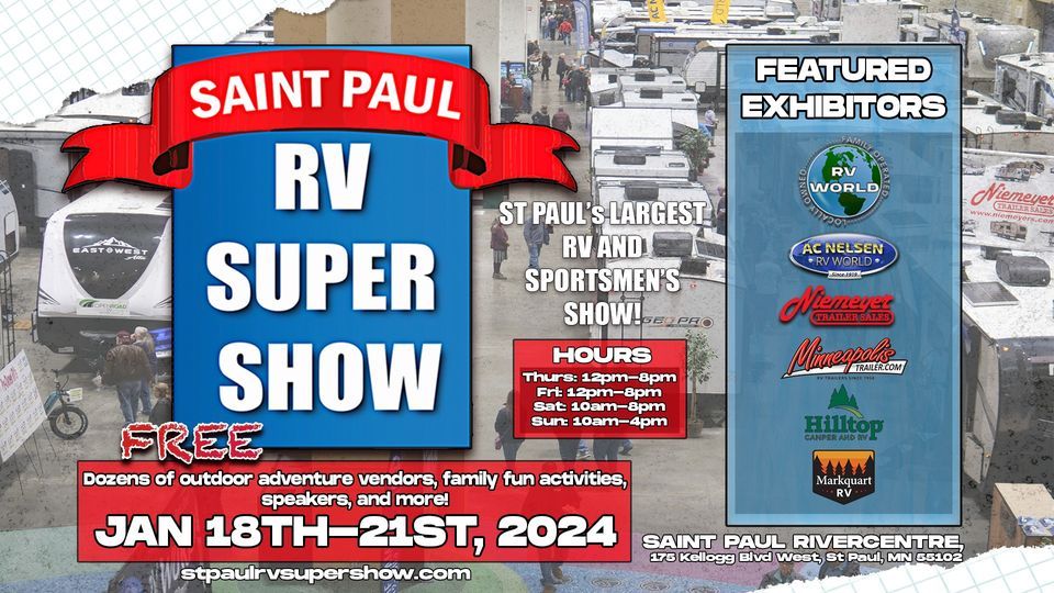St. Paul RV Supershow 2024 Jan 18th21st at the Saint Paul RiverCentre