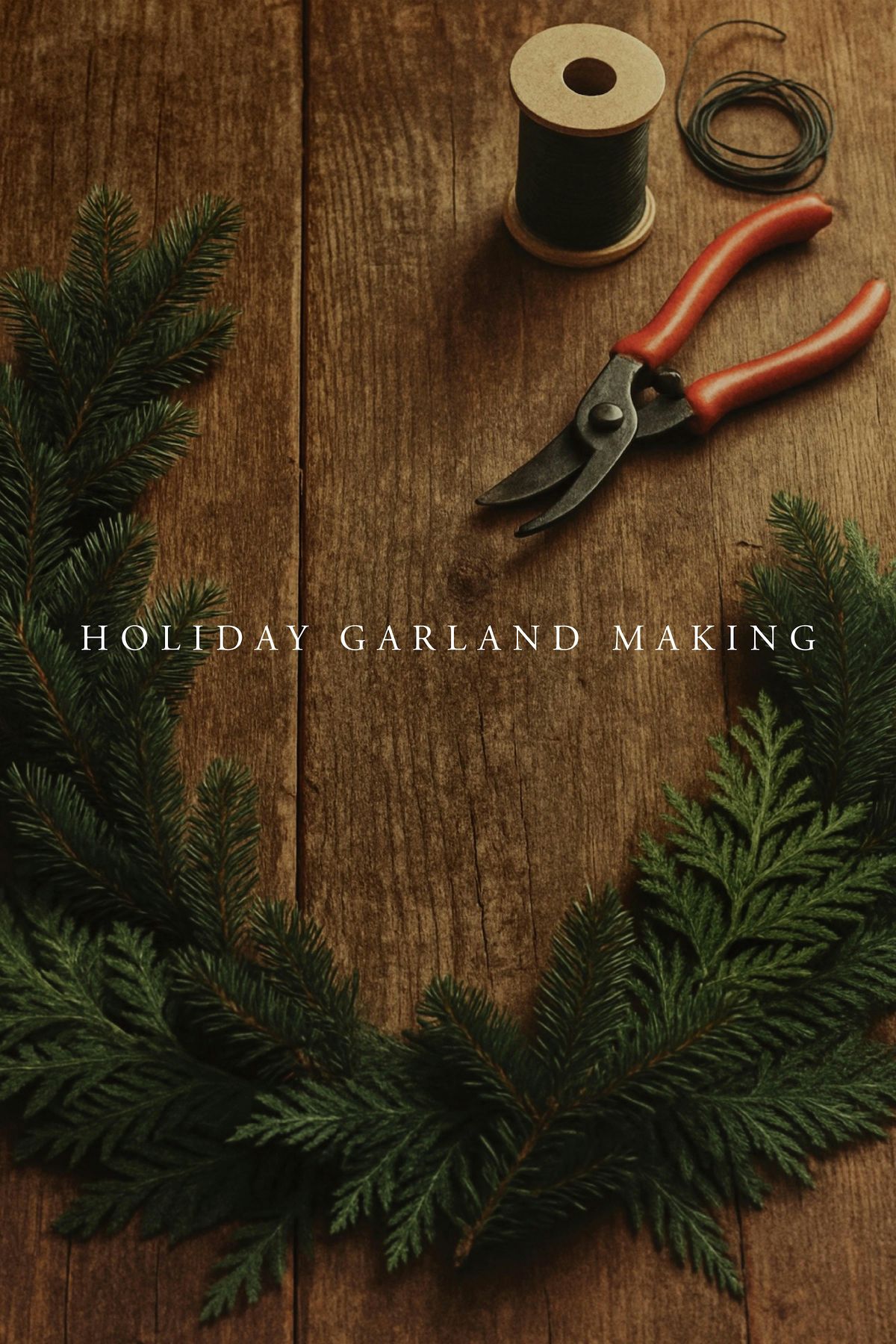 Holiday Garland Making Workshop