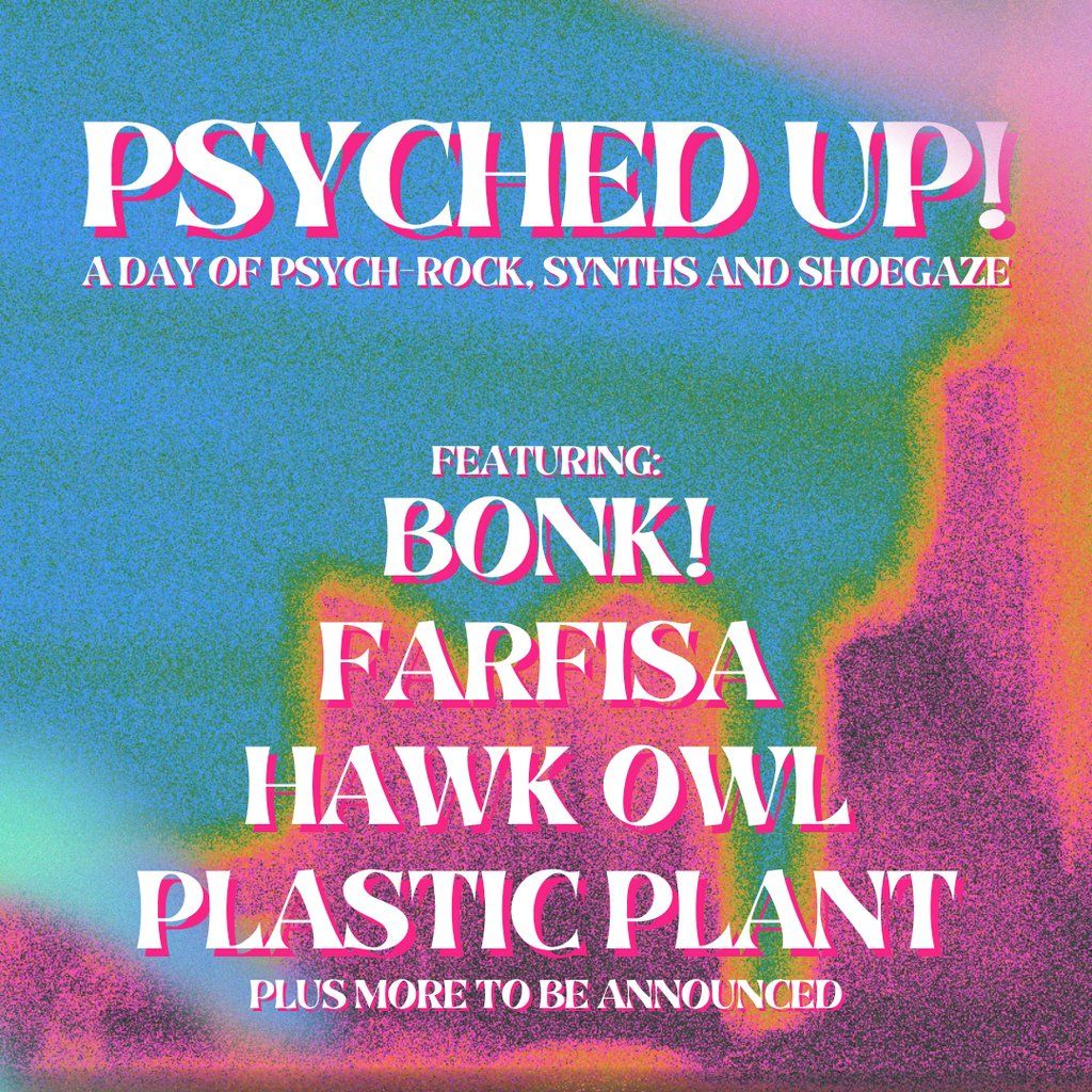 PSYCHED UP! at The Ferret