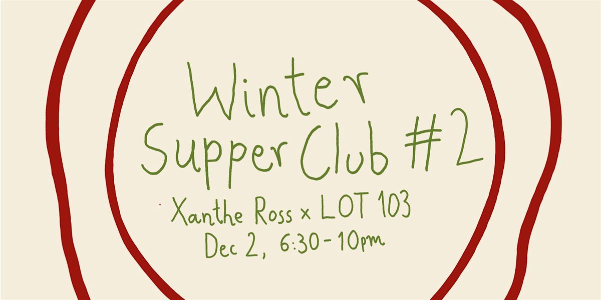 Winter Supper Club Series #2