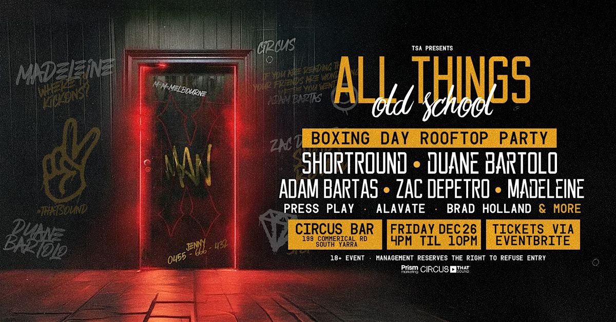 All Things Old School \/\/ Boxing Day Rooftop Party [Circus Rooftop]