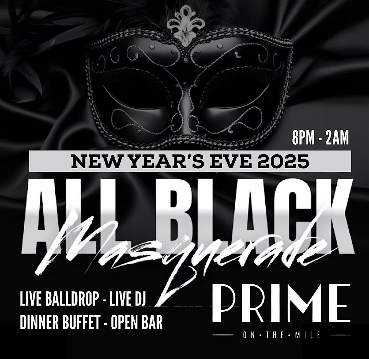 The ALL-BLACK Masquerade NYE Celebration @ Prime on the Mile