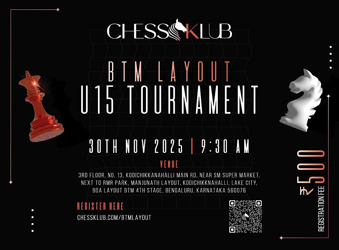 BTM Layout U15 Tournament - CHESS KLUB at CHESS KLUB - BTM Layout ...