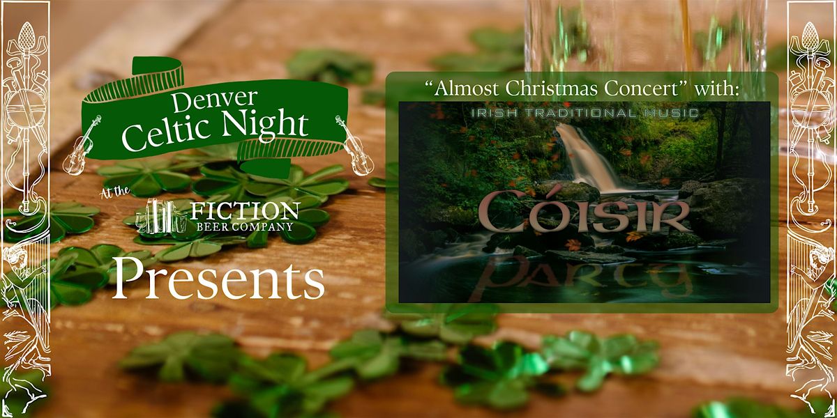 Denver Celtic Night Presents: C\u00f3isir Almost Christmas Concert