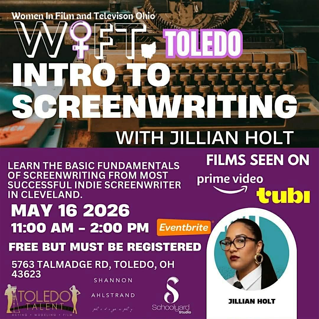 INTRO TO SCREENWRITING WITH WRITER AND PRODUCER JILLIAN HOLT