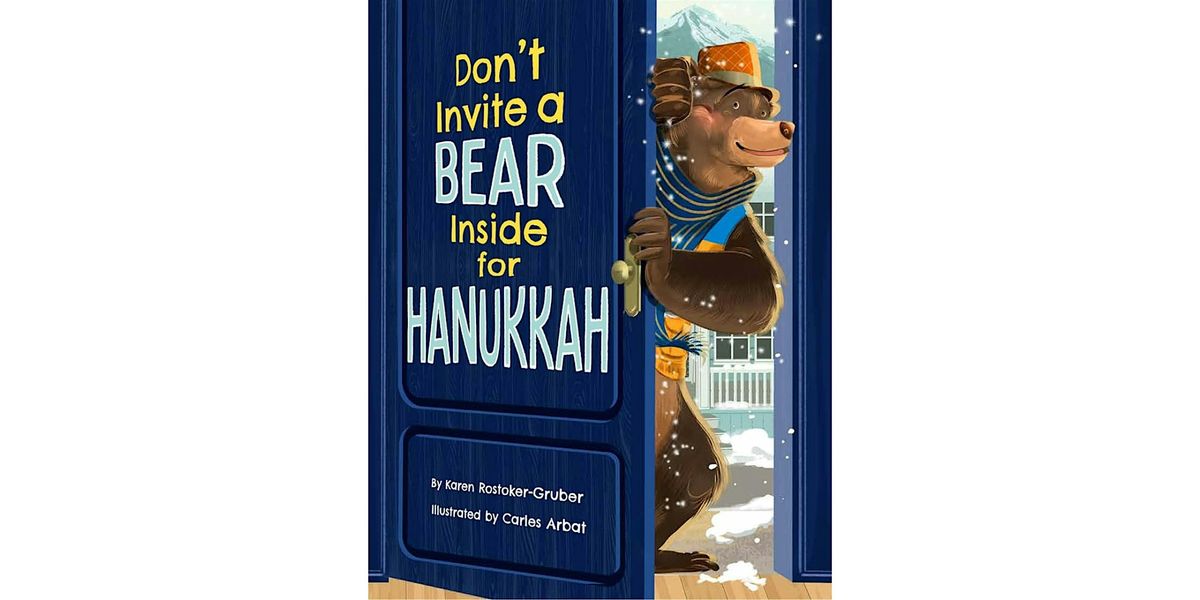 Karen Rostoker-Gruber's 'Don't Invite a Bear Inside for Hanukkah'