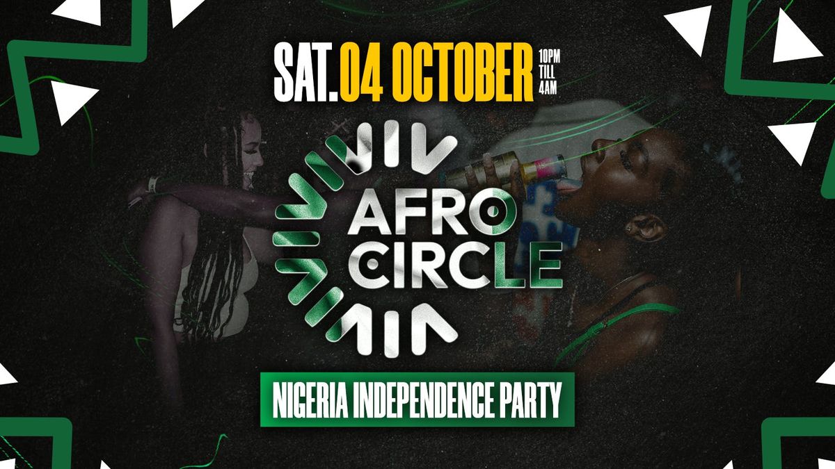 AFROCIRCLE: NIGERIA INDEPENDENCE PARTY