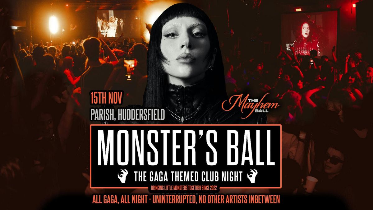 Monster's Ball: MAYHEM BALL - The Lady Gaga Club Night (Huddersfield)
