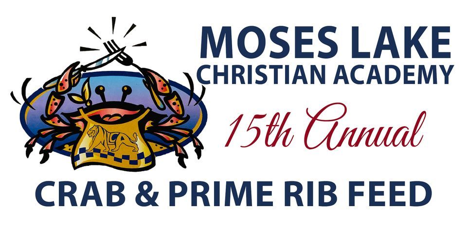 MLCA Crab Prime Rib Feed At Moses Lake Christian Academy On 13th May mlca-crab-prime-rib-feed-at-moses-lake-christian-academy-on-13th-may