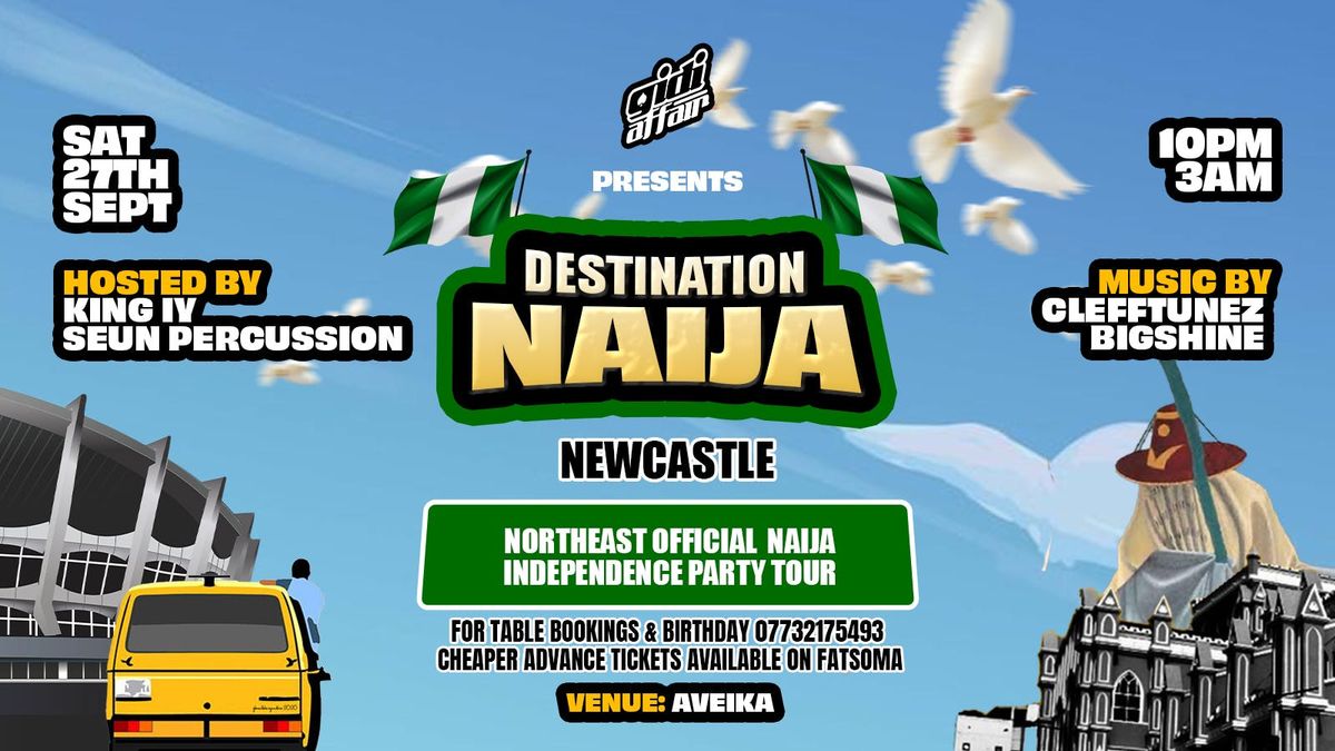 Destination Naija - Official Northeast Nigerian Independence Party - Sat 27th Sep