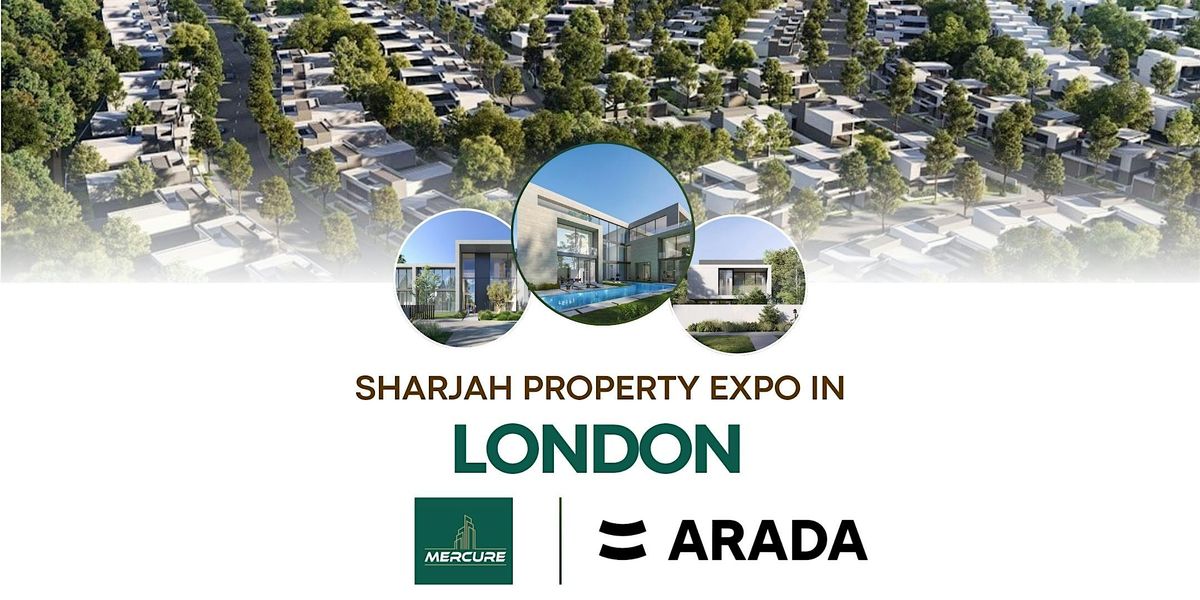 Sharjah Property Expo in London | Novotel London Bridge