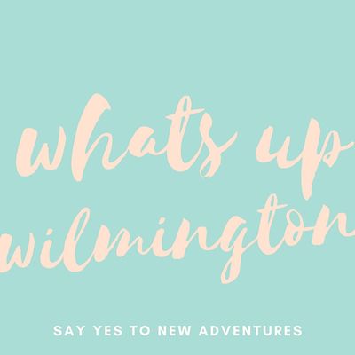 Whats Up Wilmington