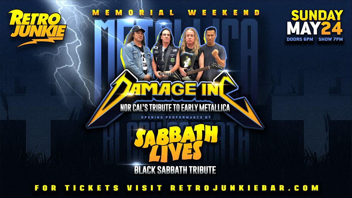 DAMAGE INC (Metallica Tribute) + SABBATH LIVES (Black Sabbath\/Ozzy Tribute)
