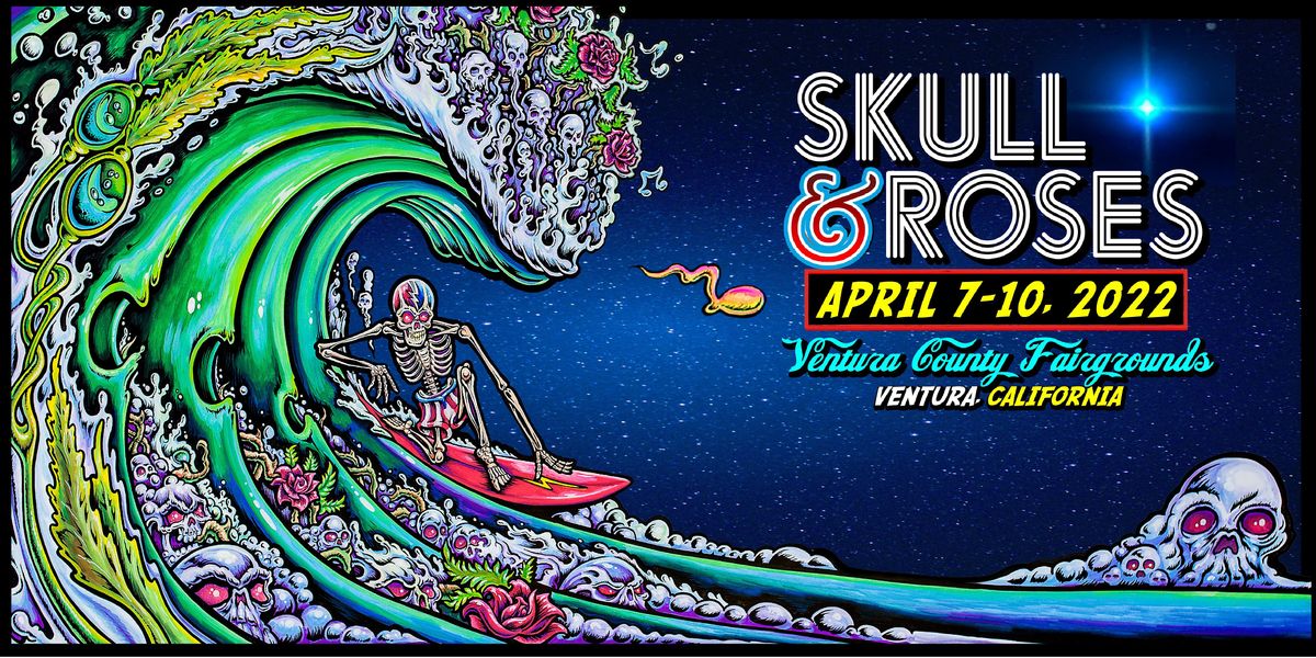 SKULL & ROSES Ventura County Fairgrounds and Event Center April 8
