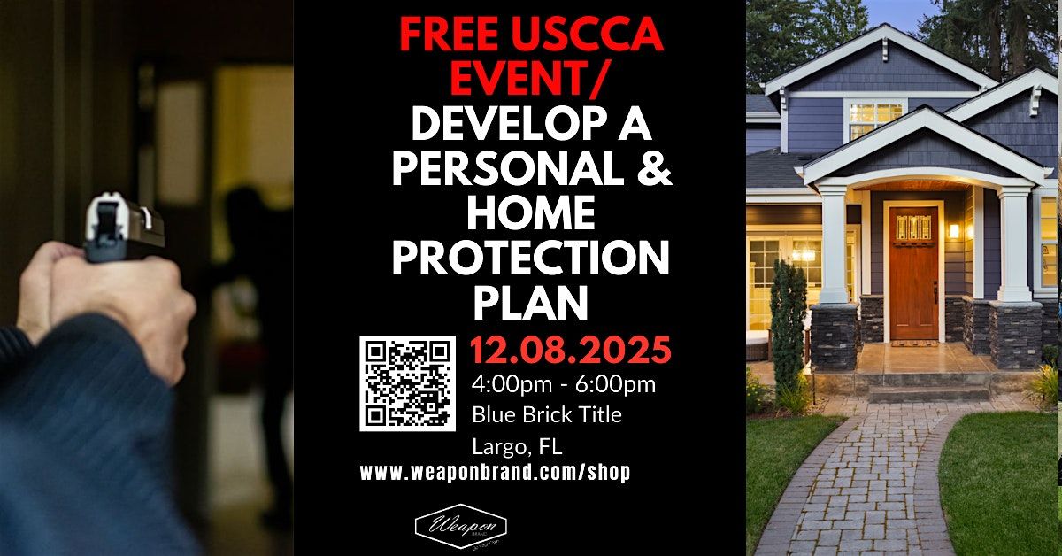 FREE USCCA Event\/ Develop a Personal & Home Protection Plan