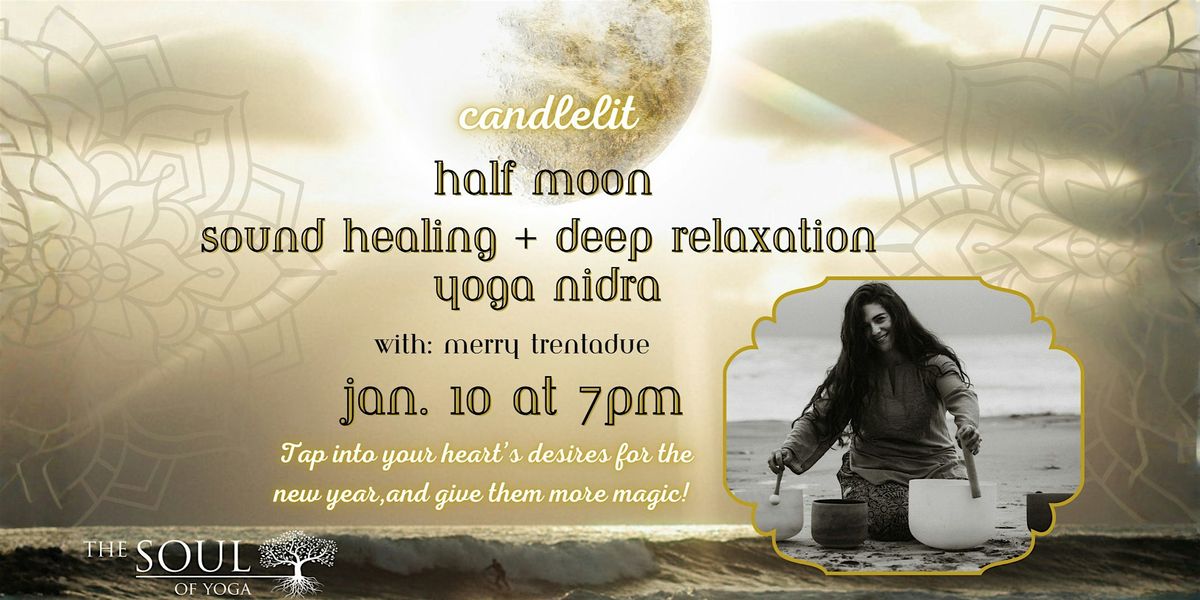 Candlelit Half Moon Sound Healing + Deep Relaxation Yoga Nidra