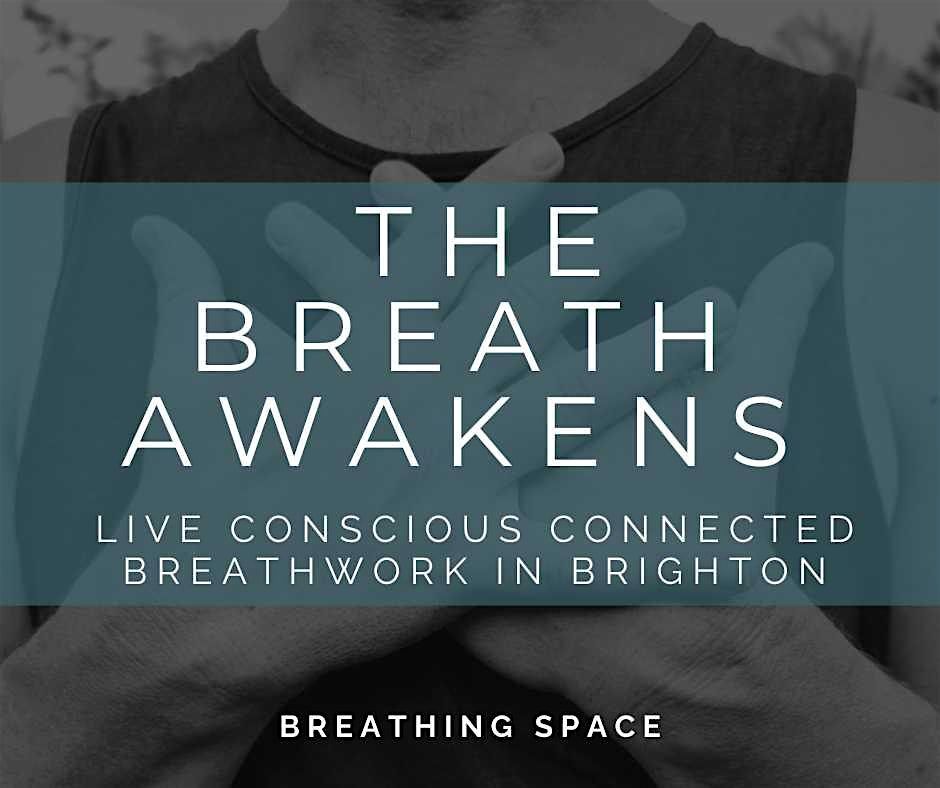 The Breath Awakens: Conscious Connected Breathwork in Brighton