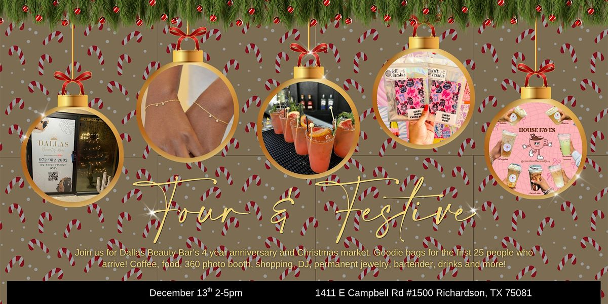 Four & Festive - Dallas Beauty Bars 4 year anniversary & Christmas market