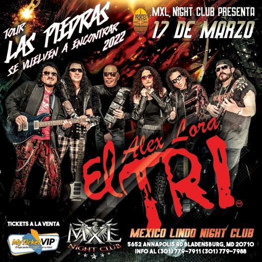 ALEX LORA EL TRI DE MEXICO | Mexico Lindo de Maryland MXL Night Club,  Bladensburg, MD | March 17, 2022