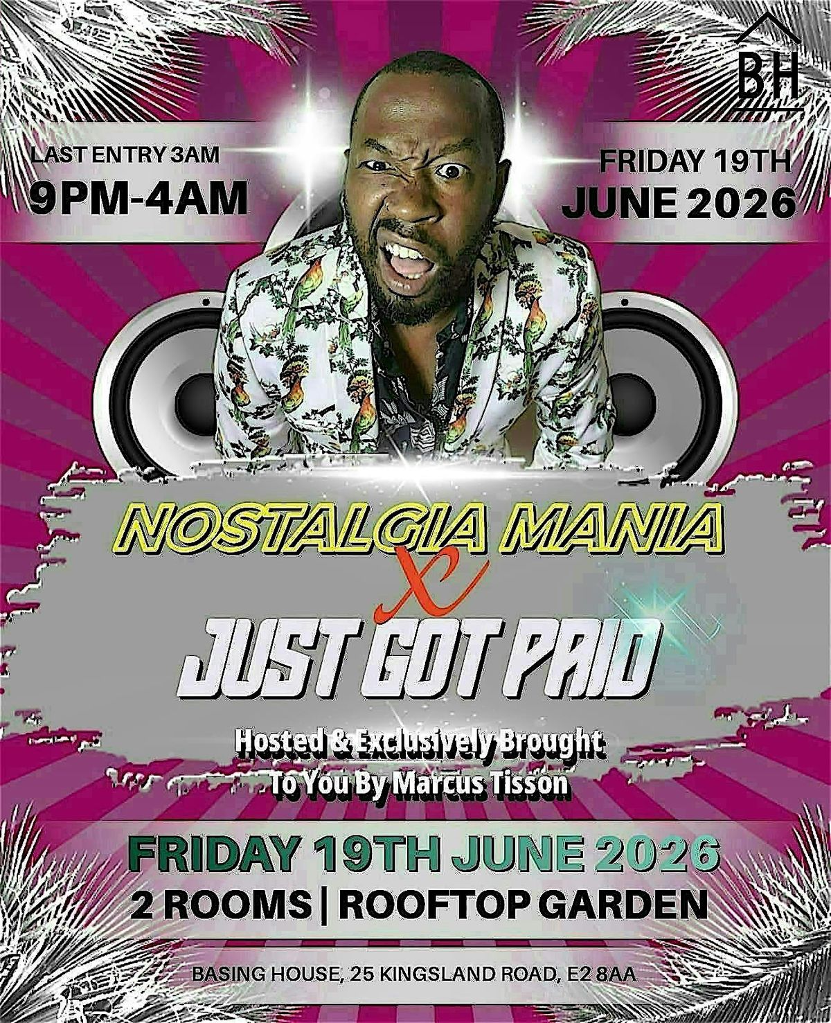 Nostalgia Mania x Just Got Paid @Basing House (Hosted By Marcus Tisson)