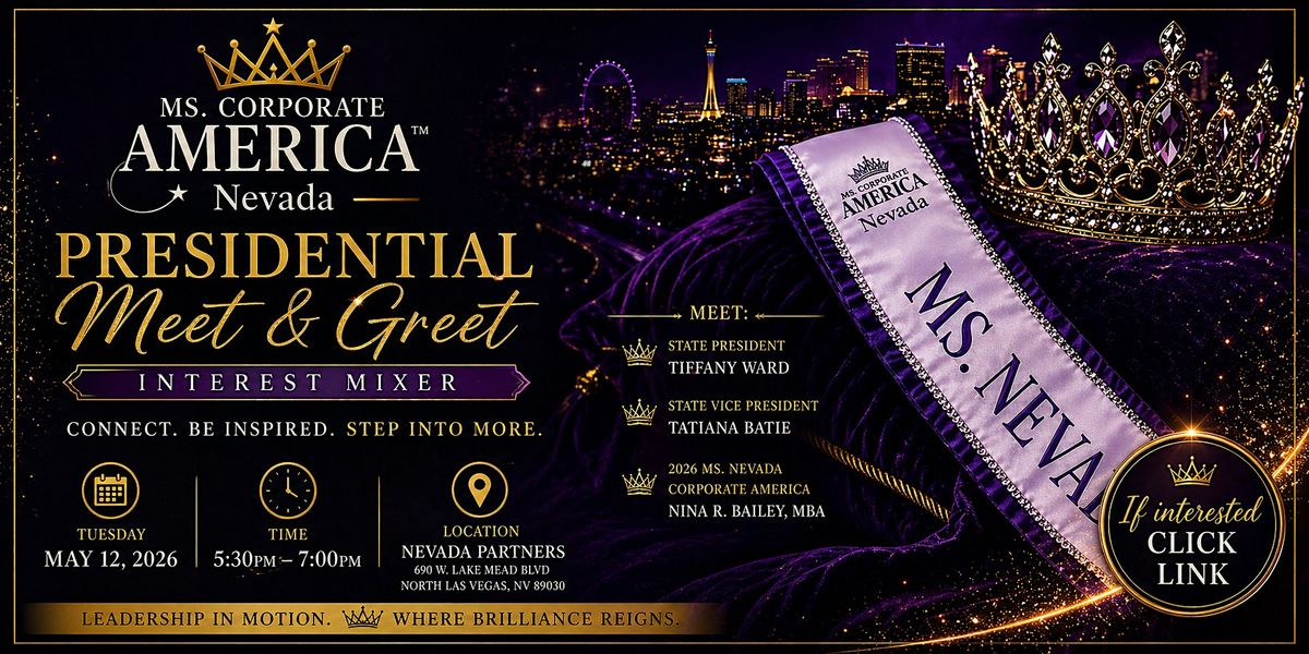 Presidential Meet & Greet \/ Interest Mixer \u2013 Ms. Corporate America Nevada