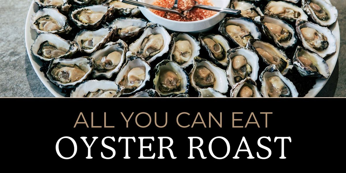 All You Can Eat Oyster Roast