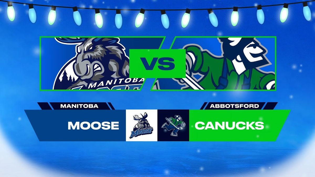 Manitoba Moose at Abbotsford Canucks