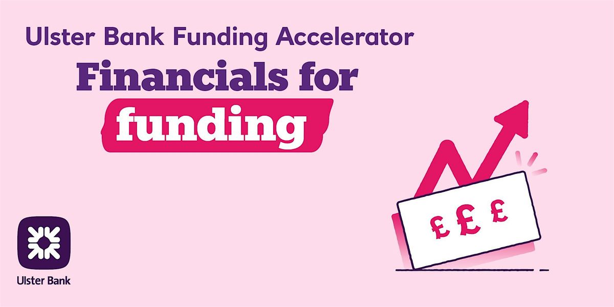 Fund Your Business Your Way: Financials for Funding